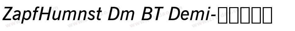 ZapfHumnst Dm BT Demi字体转换